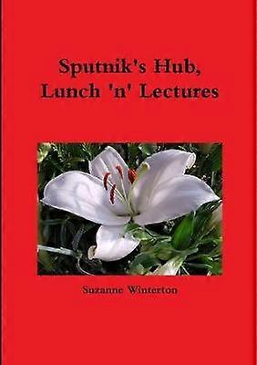 Sputnik's Hub Lunch 'n' Lectures