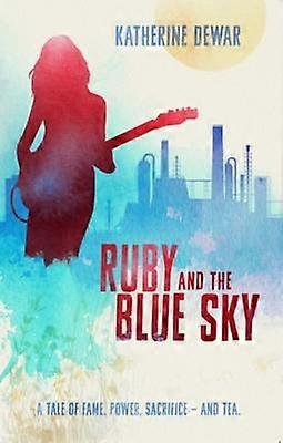 Ruby and the Blue Sky A tale of fame power sacrifice and tea