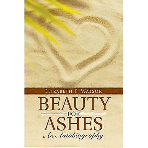 Beauty for Ashes: an Autobiography