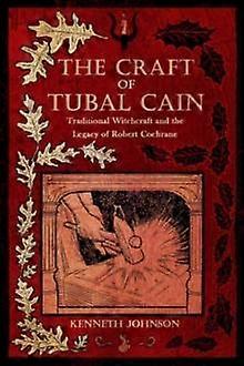 The Craft Of Tubal Cain by Kenneth Kenneth Johnson Johnson Paperback Book