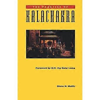 The Practice Of Kalachakra - Glenn H. Mullin - Paperback - en Book