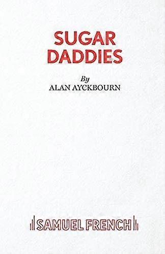 Sugar Daddies by Alan Ayckbourn Paperback