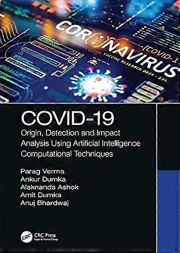 COVID 19: Origin Detection and Impact Analysis Using Artificial Intelligence Computational Techniques