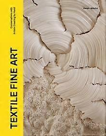 Textile Fine Art by Helen Adams Hardback Book