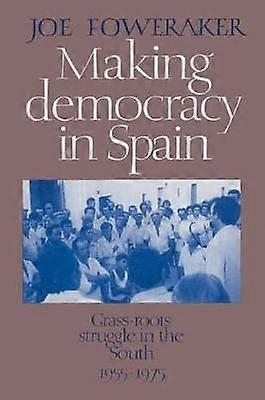 Making Democracy in Spain