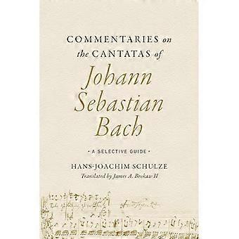 Kommentarer till Johann Sebastian Bachs kantater: en selektiv guide