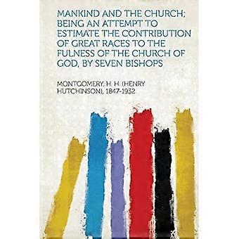 Die Menschheit und die Kirche; ein Versuch, den Beitrag der großen Rassen zur Fülle der Kirche Gottes abzuschätzen, von sieben Bischöfen