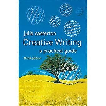 Creative Writing: A Practical Guide
