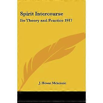 Spirit Intercourse: Its Theory and Practice 1917