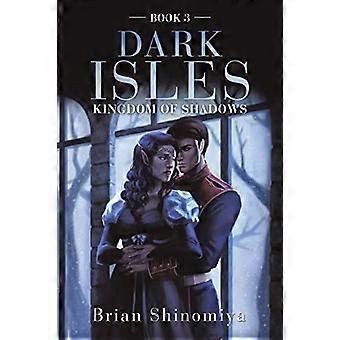 Dark Isles: Skuggornas rike Bok 3