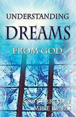 Understanding Dreams from God*