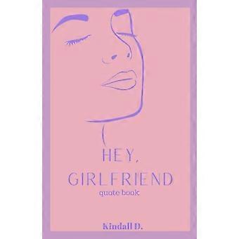 Hey, Freundin-Zitatebuch
