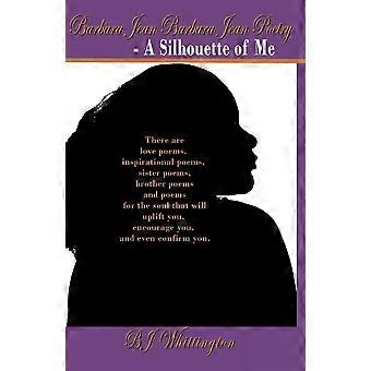 Barbara Jean Barbara Jean Poetry - A Silhouette Of Me - Johnson, BJ - Paperback - en Book