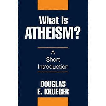 What Is Atheism - Douglas E. Krueger - Paperback - en Book