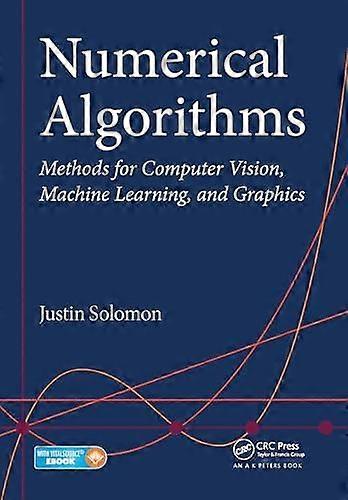 Numerical Algorithms Methods For Computer Vision Machine Learning And Grap - Justin Solomon - Paperback - en Book