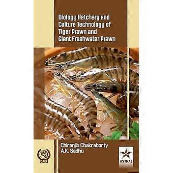 Biology hatchery and culture technology of tiger prawn and giant freshwater prawn