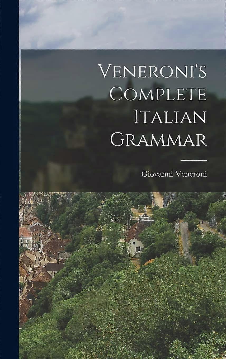 Veneroni's complete italian grammar