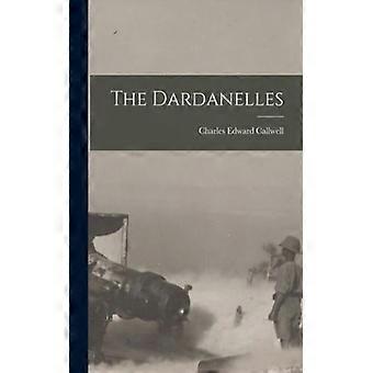 The Dardanelles - Charles Edward Callwell - Paperback - English Book - History