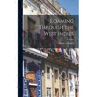 Roaming Through The West Indies - Harry A. Franck - Paperback - English Book - History