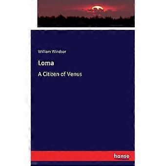 Lomaa Citizen Of Venus - William Windsor - Paperback - English Book - History