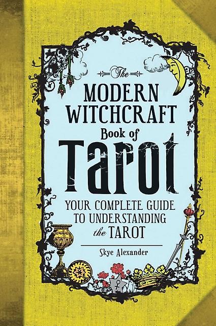 The Modern Witchcraft Book Of Tarot by Skye Alexander Hardback Book