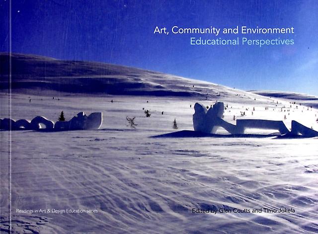 Art Community And Environment by Jokela & Timo University of Lapland & Finland Paperback