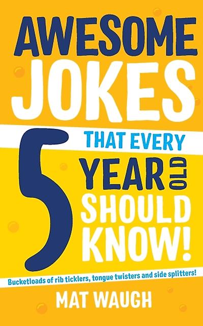 Awesome Jokes That Every 5 Year Old Should Know
