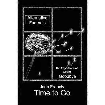 Time To Goalternative Funerals - Jean Francis