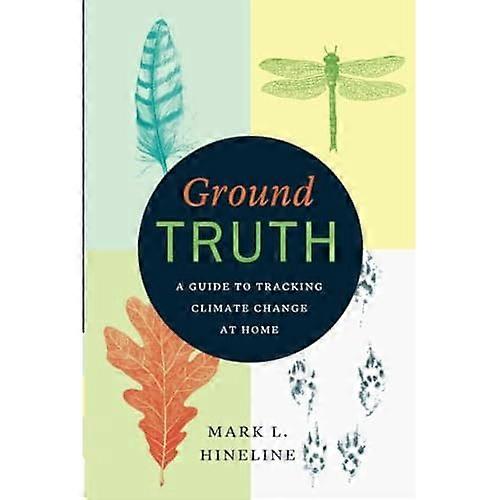Ground Truth: A Guide to Tracking Climate Change at Home