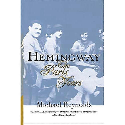 Hemingway : The Paris Years