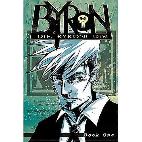 Die, Byron! Die! Book 1