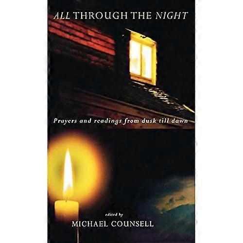 All Through the Night: Prayers and Readingsfrom Dusk till Dawn