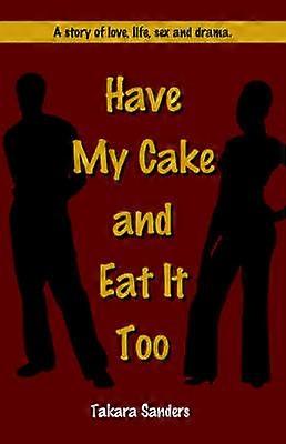 Neem mijn cake en eet het ook