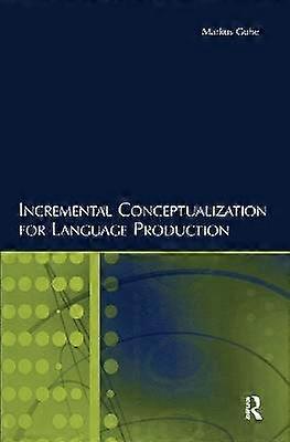 Incremental Conceptualization for Language Production