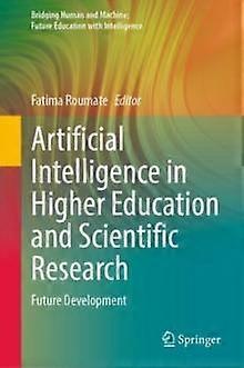 Artificial Intelligence In Higher Education And Scientific Research Hardback Book