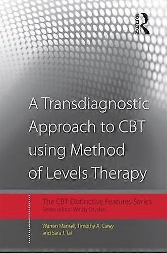 A Transdiagnostic Approach to CBT using Method of Levels Therapy: Distinctive Features