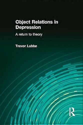 Object Relations in Depression: A Return to Theory