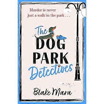 Der Mordfall der Hundepark-Detektive ist alles andere als ein Spaziergang im Park . . .