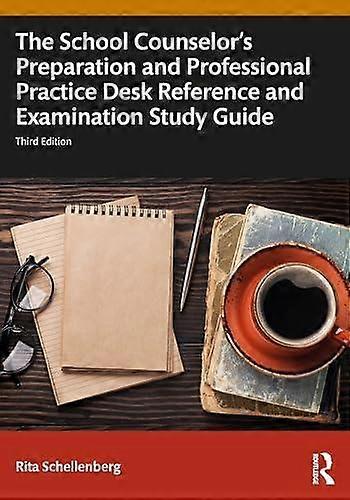 The School Counselors Preparation And Professional Practice Desk Reference And E by Schellenberg & Rita Liberty University & Virginia & USA Paperback