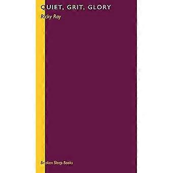 Quiete, Grinta, Gloria
