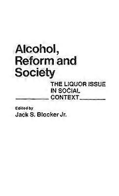 Alcohol Reform and Society