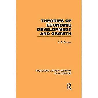 Teorías del desarrollo económico y el crecimiento