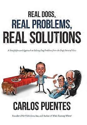Real Dogs Real Problems Real Solutions