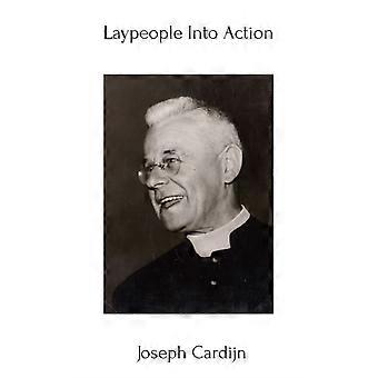 Laypeople Into Action Joseph Cardijn Oprawa twarda - Joseph Cardijn