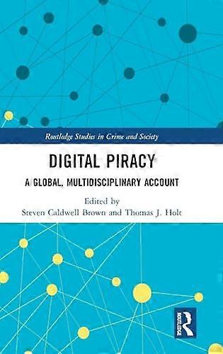 Digital Piracy A Global Multidisciplinary Account