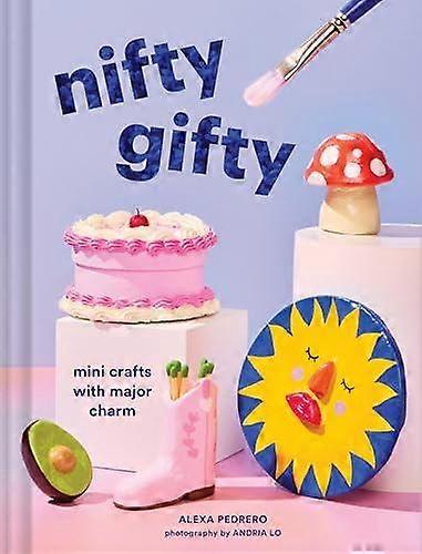 Nifty Gifty by Alexa Pedrero Hardback Book