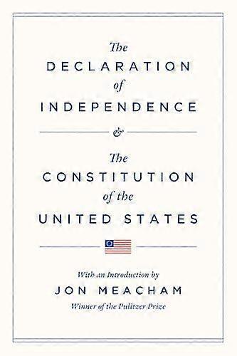 The Declaration Of Independence And The Constitution Of The United States by Jon Meacham Hardback Book