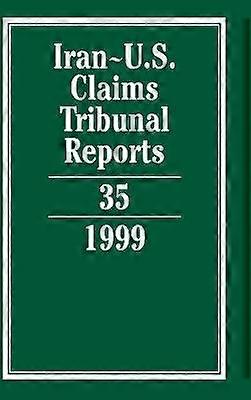Iran-U.S. Claims Tribunal Reports: Volume 35