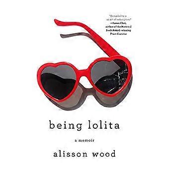 Being Lolita: Ein Memoir