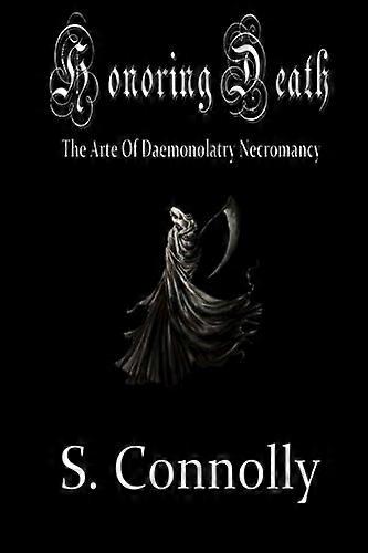 Hedre døden: Arte av Daemonolatry Necromancy
